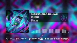 Fabio Fusco, Trip-Tamine, Umali - Overdrive (Official Audio)