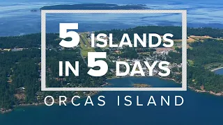 5 Islands in 5 Days: Orcas Island