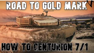 How To Centurion Mk. 7/1: Road To Gold/4th Mark: WoT Console - World of Tanks Modern Armor