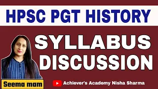 HPSC PGT History Syllabus Discussion By Seema Mam. PGT History HPSC Special Achievers Academy