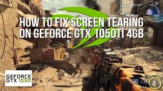 How To Fix Screen Tearing On GeForce GTX 1050Ti 4GB (Solution #1)