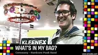 Ceremony - What's In My Bag?