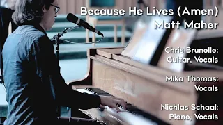 Because He Lives (Amen)_Matt Maher