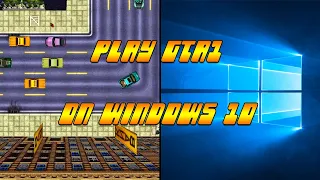 How to Play GTA 1 on Windows 10 & 11