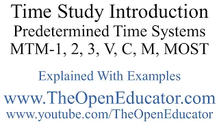 Introduction to Predetermined Time Systems, Time and Motion Study, Methods-Time Measurement, MTM