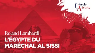 Égypte du maréchal al Sissi | Roland Lombardi