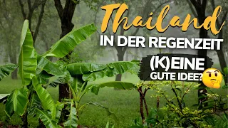 Thailand Reise in der Regenzeit? Wie schlimm ist das wirklich? | Thailand beste Reisezeit