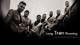 Long Train Running Live Covered by Fingers