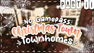 No Gamepass Winter Christmas Town I Townhomes I Part 11 I Bloxburg Speedbuild - iTapixca Builds