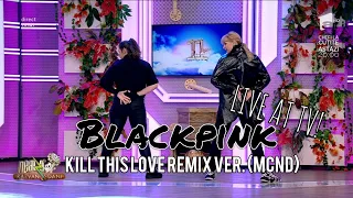 [TV PERFORMANCE] BLACKPINK MCND VER. - 'Kill This Love' REMIX Dance Cover @Neatza cu Răzvan şi Dani