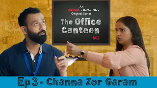 BYN x upGrad Originals : The Office Canteen S02 E03 | Channa Zor Garam | Ft. Ahsaas Channa