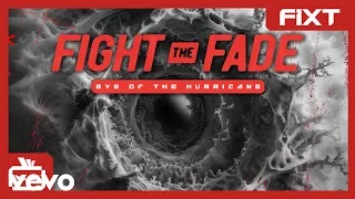 Fight The Fade - Eye of the Hurricane (Official Lyric Video)