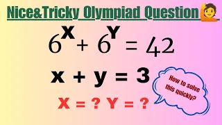 6^x+6^y=42 x+y=3 x=? y=? #shortcuttricks  Nice&Tricky Olympiad Question| Important Algebra Question|