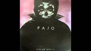 Pajo - Scream with Me (2009) full album