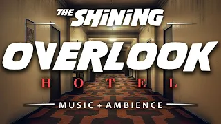 The Overlook Hotel | The Shining Ambience