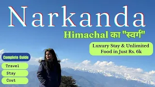 Narkanda | Most Beautiful Place Near Shimla Kufri Himachal