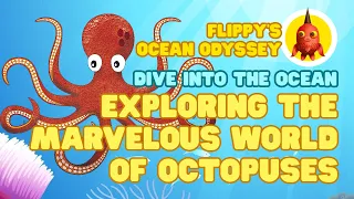 Octopuses. Exploring the Marvelous World of Octopuses. Dive into the Ocean