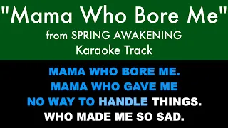 "Mama Who Bore Me" from Spring Awakening - Karaoke Track with Lyrics on Screen