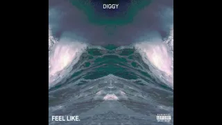 Diggy - FEEL LIKE. [Official Audio]