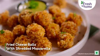 Fried Cheese Balls With Shredded Mozzarella Recipe | Artisanal Cheese | FreshToHome