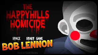 LE TUEUR LE PLUS INSUPPORTABLE !! -The Happy Hills Homicide- avec Bob Lennon