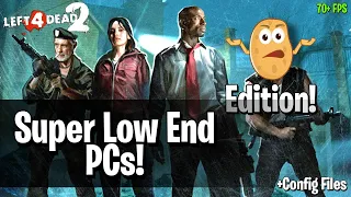 Left 4 Dead 2 : Super Low End Graphics Mod (Lag & Stutter Fixed)