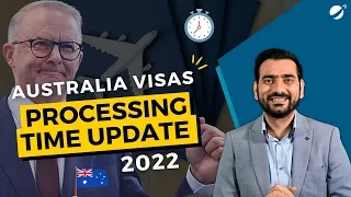 Australian Visas Processing Time Update 2022 | Reasons for Delay | Australia Immigration Updates.