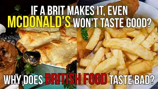 Why british food is so bad