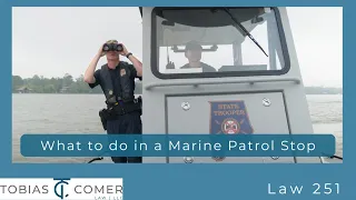 What to do in a Marine Patrol Stop | Tobias & Comer Law