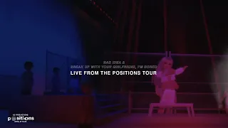 Ariana Grande - bad idea / buwygf, ib (Live from The Positions World Tour)