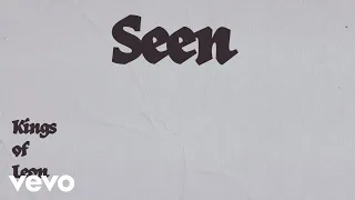 Kings Of Leon - Seen (Lyric Video)