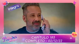 Poliana Moça | Capítulo 185 - 02/12/22 , completo