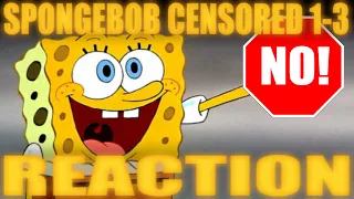 Gargantuas Reacts | SPONGEBOB CENSORED 1-3