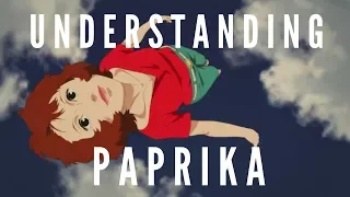 Understanding Paprika | Paprika (2006) | Character Analysis