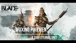 Eternal Season 15 Unit Preview - Wuxing Pikemen - Conqueror's blade