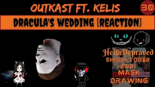 Outkast Ft. Kelis - Dracula’s Wedding [REACTION]