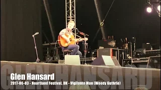 Glen Hansard - Vigilante Man - 2017-06-03 - Heartland Festival, DK