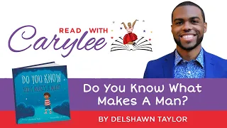 Do You Know What Makes A Man? By Del’Shawn Taylor