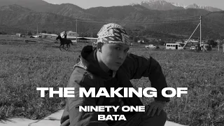 NINETY ONE - The Making Of BATA