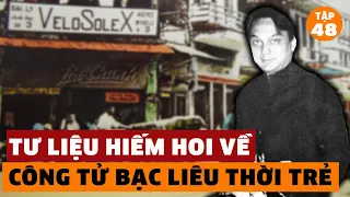 Tiểu Sử CÔNG TỬ BẠC LIÊU - Ăn Tiêu Phóng Túng Phá Sập Cơ Ngơi 3 Đời | Đàm Đạo Lịch Sử | #48