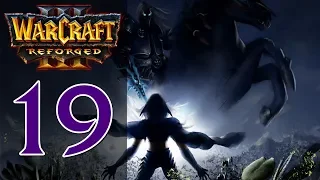 Прохождение Warcraft 3: Reforged #19 - Глава 5: Падение Луносвета  [Нежить - Путь Проклятых]