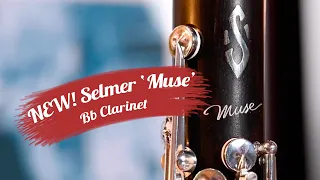 Selmer Muse Bb Clarinet | First Look & Review