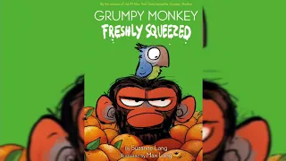 Grumpy Monkey Freshly Squeezed | Preschool read-aloud | Grumpy Monkey series | 4 - 7 years old