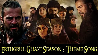 Ertugrul Ghazi Season 3 Official Theme Song • @TURK-SOUNDS