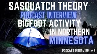 SASQUATCH ACTIVITY WHILE CAMPING IN NORTHERN MINNESOTA! (IT WAS THROWING ROCKS AT US!!!)