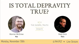 Warren McGrew Vs Matt Slick: Is Total Depravity True? EP 147