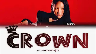 SEULGI – Crown [ПЕРЕВОД НА РУССКИЙ/КИРИЛЛИЗАЦИЯ Color Coded Lyrics]