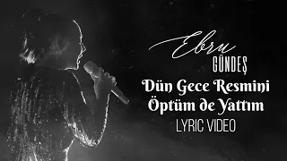 Ebru Gündeş - Dün Gece Resmini Öptüm de Yattım  (Ebru Gündeş Söylüyor 1)