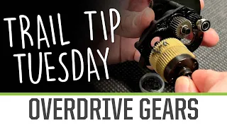 Trail Tip Tuesday:  Installing Overdrive Gears