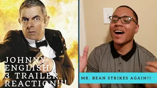 JOHNNY ENGLISH STRIKES AGAIN OFFICIAL TRAILER 2018 REACTION!!!